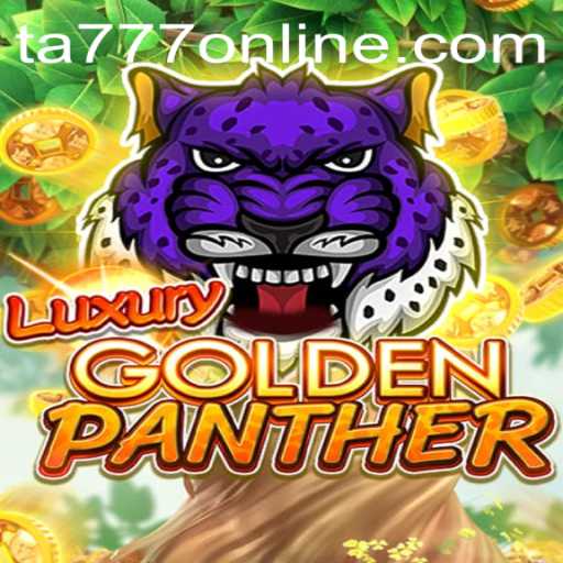 Exploring the Exciting World of LUXURYGOLDENPANTHER: A Deep Dive into the Game with TA777