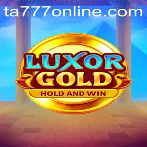 Discover the Exciting World of LuxorGold with TA777