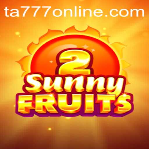 Unveiling the Vibrant World of SunnyFruits2 and the Enigmatic TA777